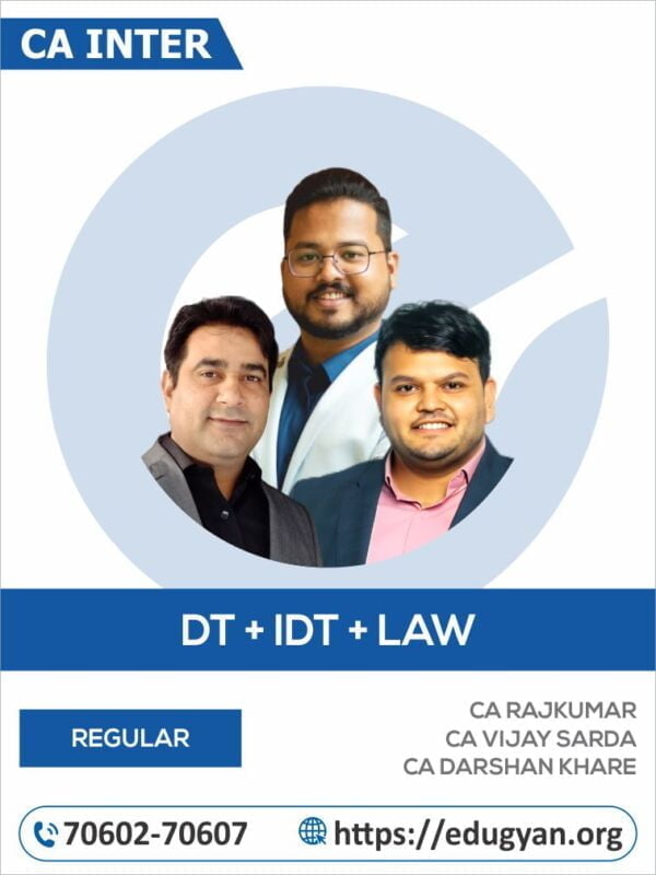 CA Inter DT, IDT & Law Combo By CA Rajkumar, CA Vijay Sarda & CA Darshan Khare (New Syllabus)