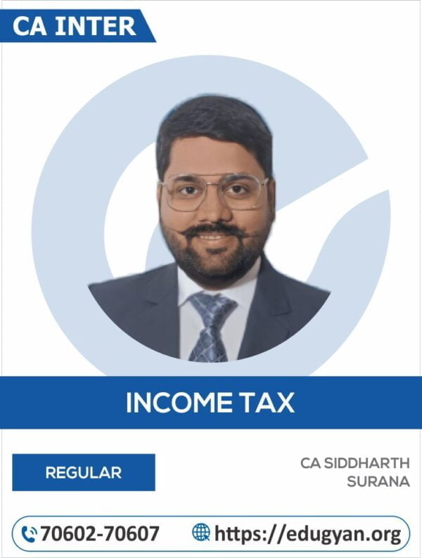 CA Inter Direct Tax (DT) By CA Siddharth Surana (New Syllabus)