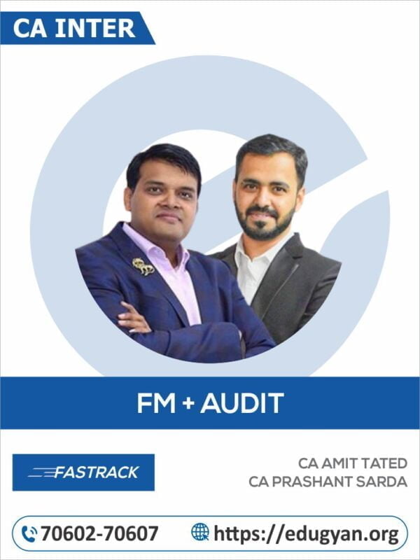 CA Inter Financial Management & Audit Fast Track Combo By CA Amit Tated & CA Prashant Sarda (New Syllabus)