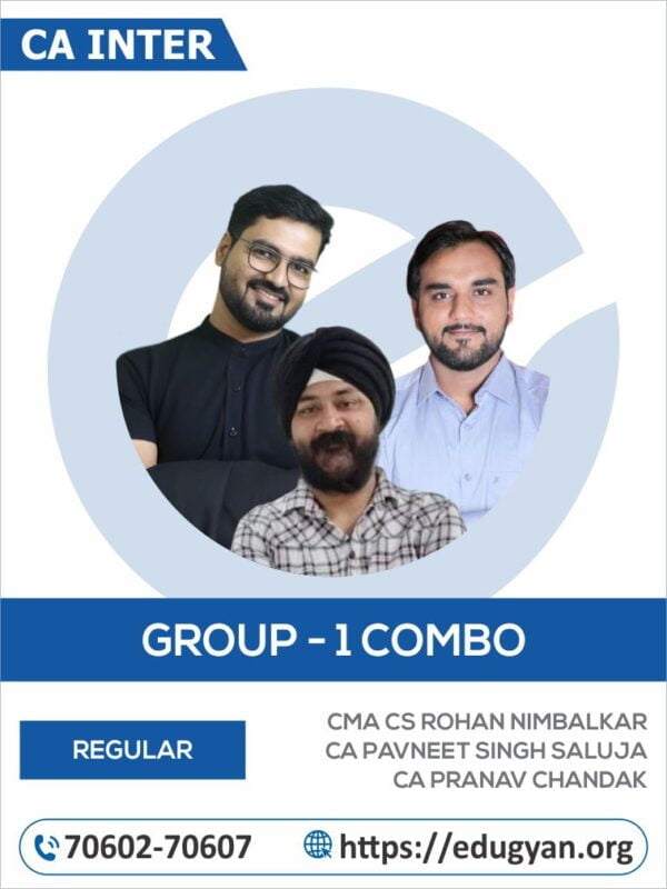 CA Inter Group- I All Subject Combo By CMA CS Rohan Nimbalkar, CA Pavneet Singh Saluja & CA Pranav Chandak (New Syllabus)