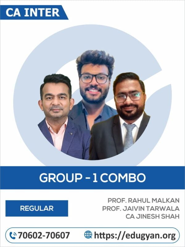 CA Inter Group-I Combo By Prof. Rahul Malkan, Prof. Jaivin Tarwala & CA Jinesh Shah