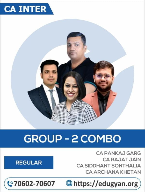 CA Inter Group-II Combo By CA Pankaj Garg, CA Rajat Jain, CA Siddhant Sonthalia & CA Archana Khetan