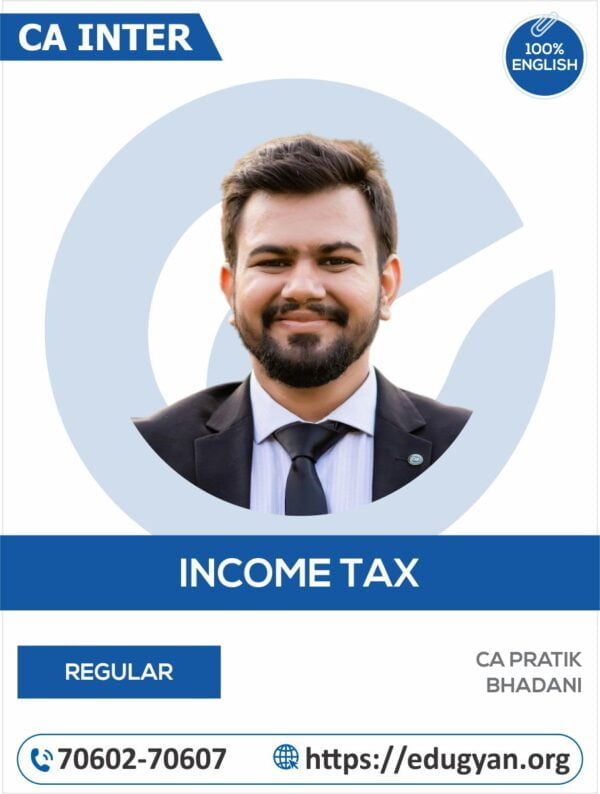 CA Inter Income Tax By CA Pratik Bhadani (English) (New Syllabus)