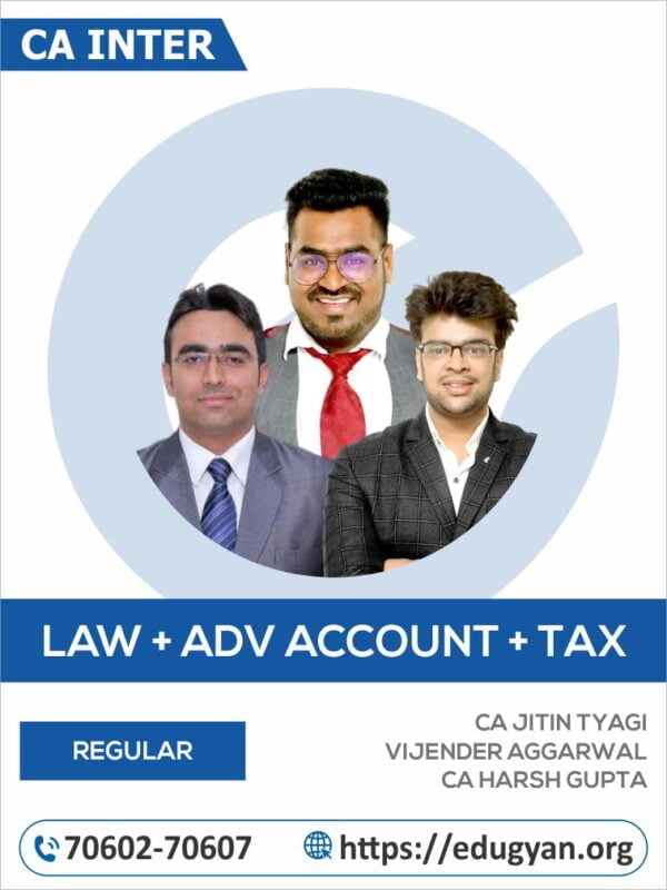 CA Inter Law, Advance Accounting & Taxation Combo By CA Jitin Tyagi, Vijender Aggarwal & CA Harsh Gupta (New Syllabus)