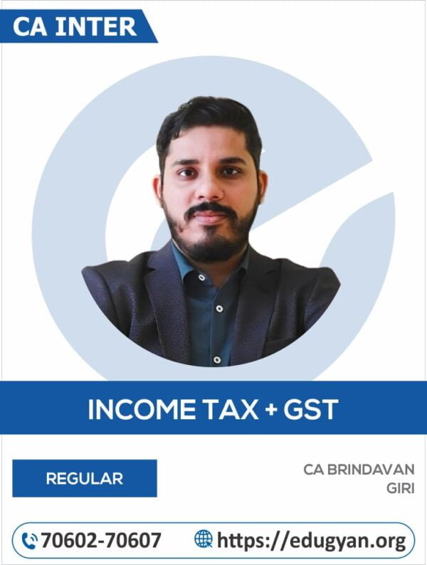 CA Inter Taxation (Income Tax+GST) By CA Brindavan Giri (New Syllabus)