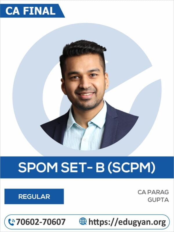 CA Final Set- B SPOM (SCPM) By CA Parag Gupta (New Syllabus)