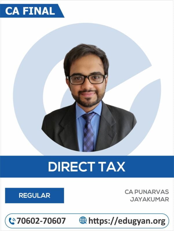 CA Final Direct Tax & International Taxation (DT) By CA Punarvas Jayakumar (English) (New Syllabus)