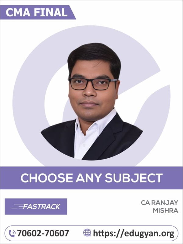 CMA Final CFR+SPM-BV+CMAD+IDT Fastrack Batch Combo By Ranjay Mishra Classes (2022 Syllabus)