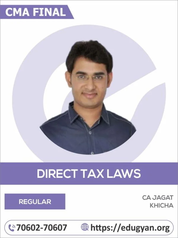 CMA Final Direct Tax Laws (DT) By CA Jagat Khicha (New Syllabus)