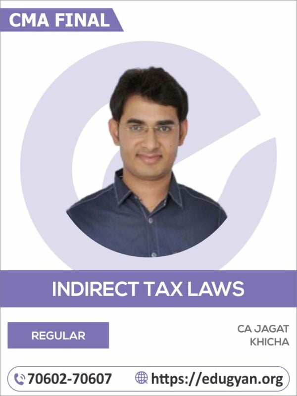 CMA Final Indirect Tax Laws (IDT) By CA Jagat Khicha (2022 Syllabus)