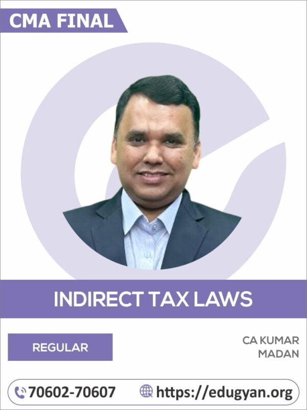 CMA Final Indirect Tax Laws (IDT) By CA Kumar Madan (2022 Syllabus)