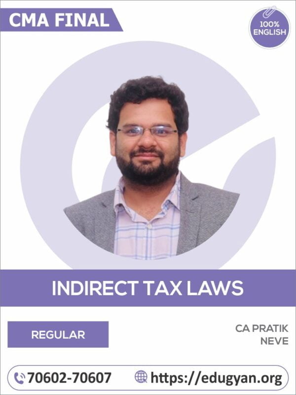 CMA Final Indirect Taxation (IDT) By CA CA Pratik Neve (Englsih) (2022 Syllabus)