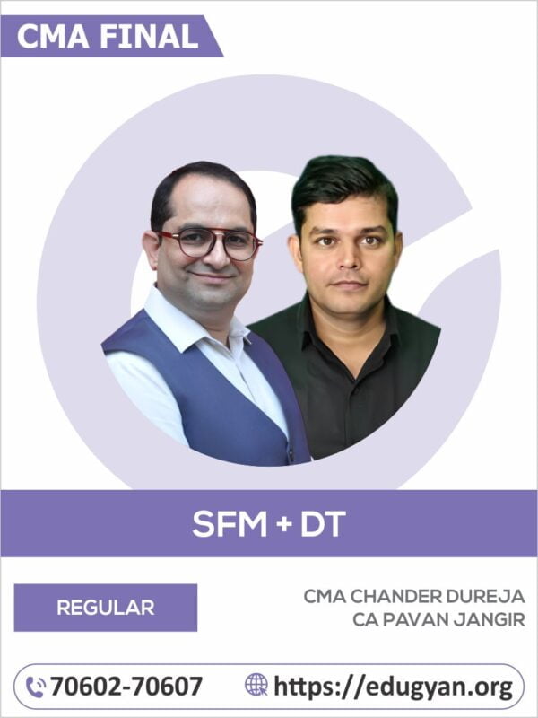 CMA Final SFM & Direct Tax Combo By CMA Chander Dureja & CA Pavan Jangir (2022 Syllabus)