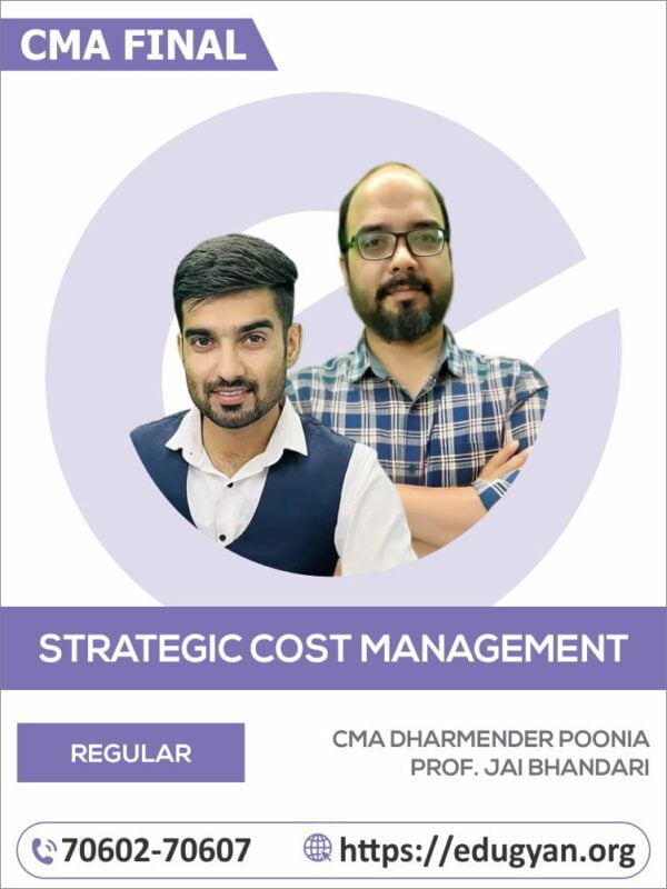 CMA Final Strategic Cost Management (SCM) By CMA Dharmender Poonia & Prof. Jai Bhandari (2022 Syllabus)