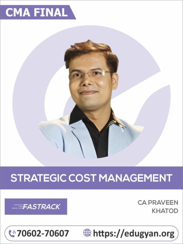 CMA Final Strategic Cost Mgt-Decision Making (SCMDM) Fast Track Batch By CA Praveen Khatod (2022 Syllabus)