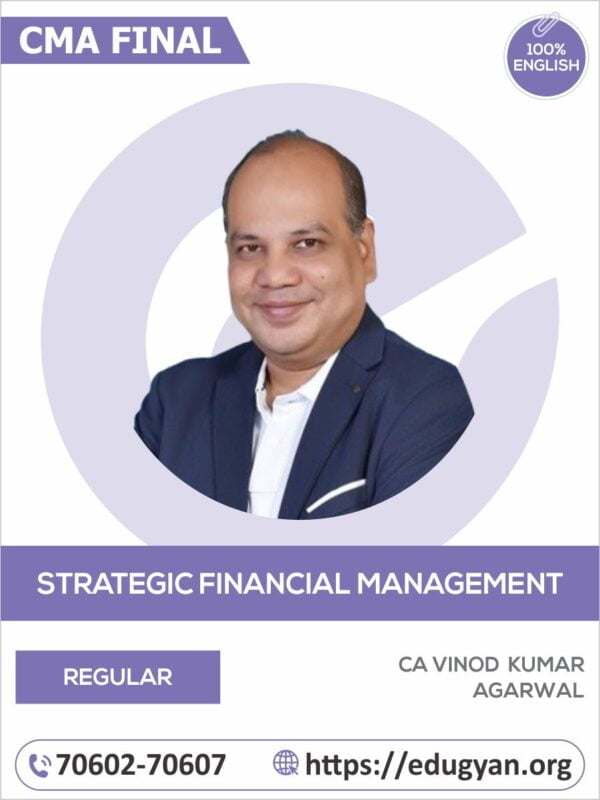 CMA Final Strategic Financial Management (SFM) Regular Batch By CA Vinod Kumar Agarwal (English) (2022 Syllabus)