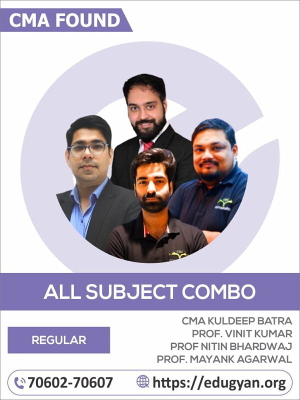 CMA Foundation All Subjects Combo By CMA Kuldeep Batra, Prof. Vinit Kumar, Prof Nitin Bhardwaj & Prof. Mayank Agarwal (2022 Syllabus)