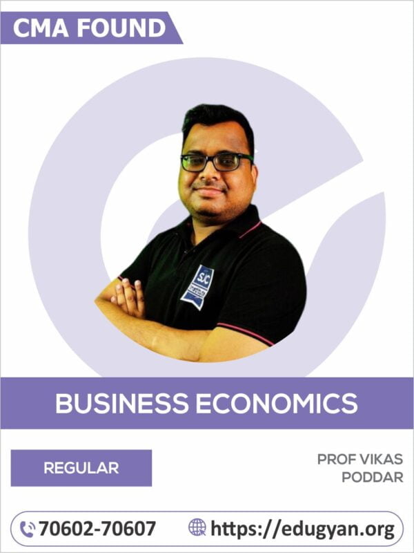 CMA Foundation Economics by CA Prof Vikash Poddar (New Syllabus)