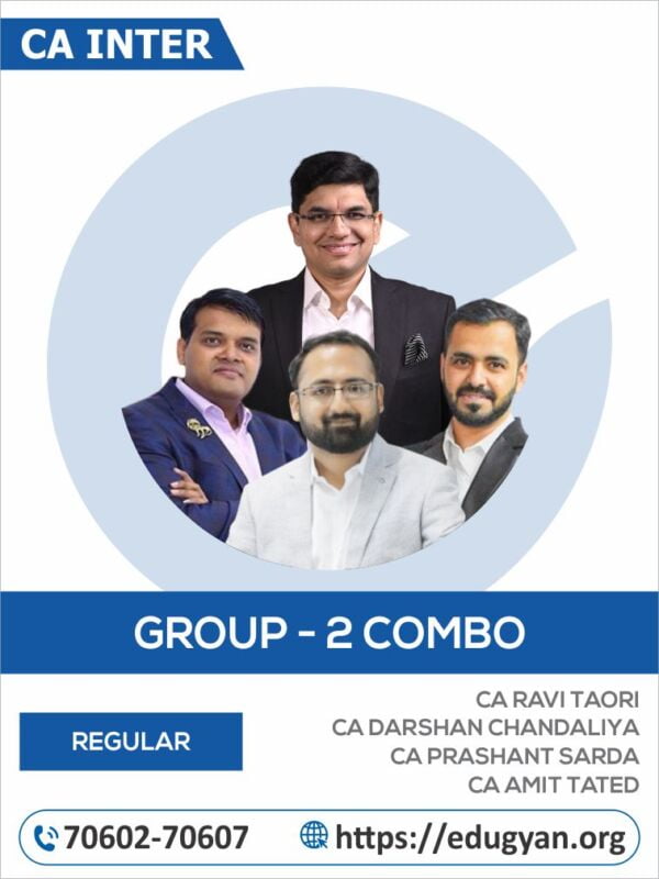 CA Inter Group-II Combo By CA Ravi Taori, CA Darshan Chandaliya, CA Prashant Sarda & CA Amit Tated