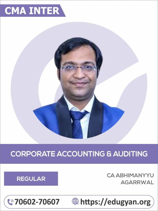 CMA Inter Corporate Accounting & Auditing By CA Abhimanyyu Agarrwal