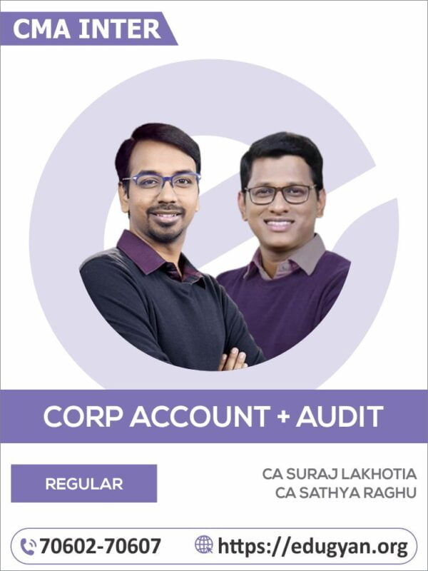 CMA Inter Corporate Accounting & Auditing By CA Suraj Lakhotia & CA Sathya Raghu (2022 Syllabus)