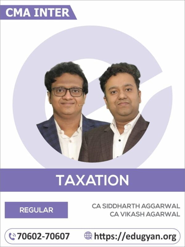 CMA Inter Direct Tax & Indirect (Taxation) By CA Siddharth Aggarwal & CA Vikash Agarwal (2022 Syllabus)