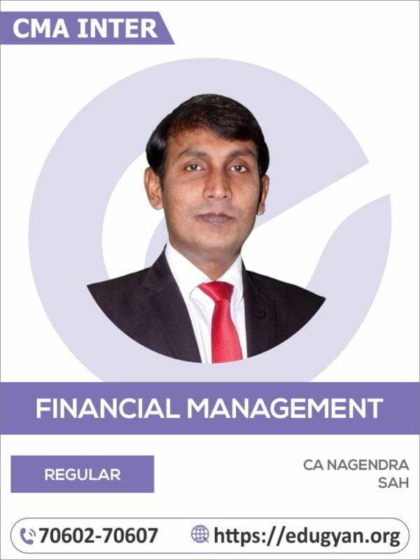 CMA Inter Financial Management Regular Batch By CA Nagendra Sah (2022 Syllabus)