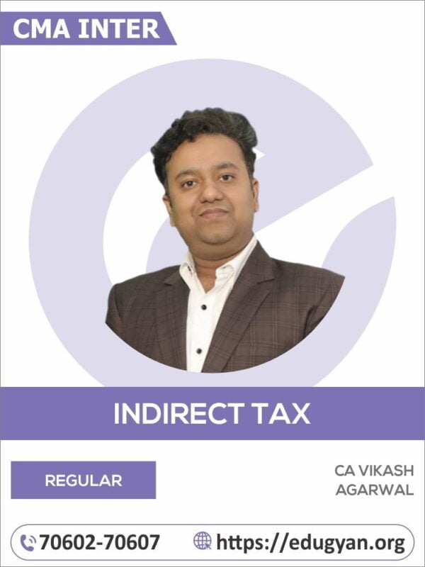 CMA Inter Indirect Taxation (IDT) By CA Vikash Agarwal (2022 Syllabus)