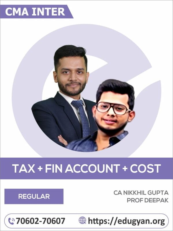 CMA Inter Taxation, Law, Financial Accounting & Costing Combo By CA Nikkhil Gupta & Prof Deepak (2022 Syllabus)