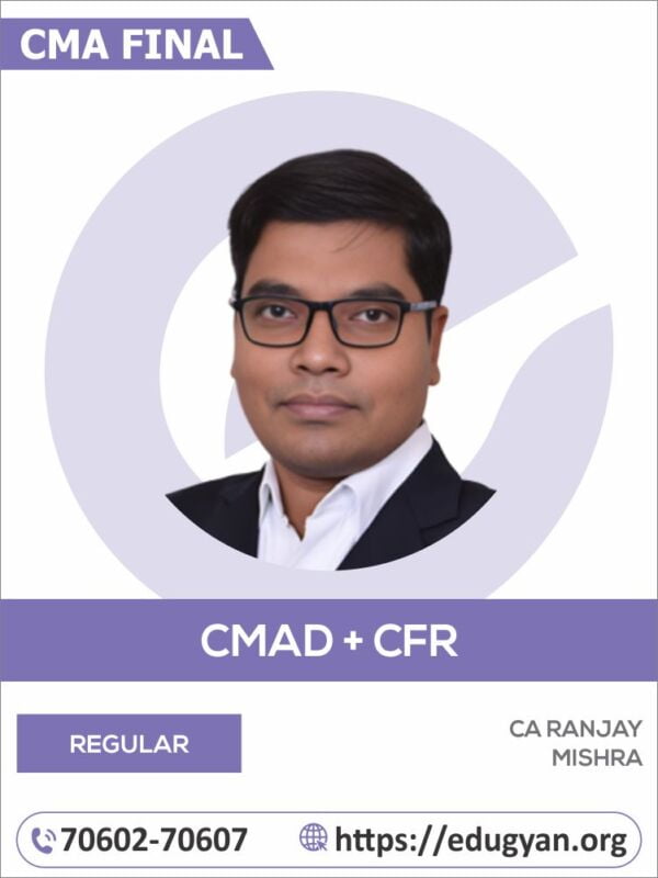CMA Final CMAD & CFR Combo By CA Ranjay Mishra