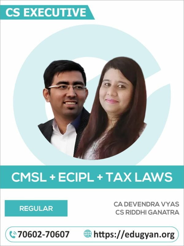 CS Executive CMSL, ECIPL & Tax Laws Combo By CA Devendra Vyas & CS Ridhi Ganatra