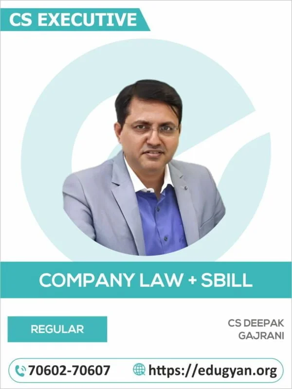 CS Executive Company Law & Practice & SBILL Combo By CS Deepak Gajrani (2022 Syllabus)