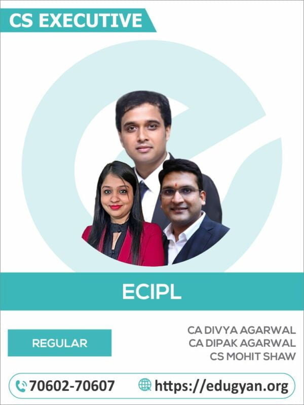 CS Executive ECIPL By CA Divya Agarwal, CS Dipak Agarwal & CS Mohit Shaw (2022 Syllabus)