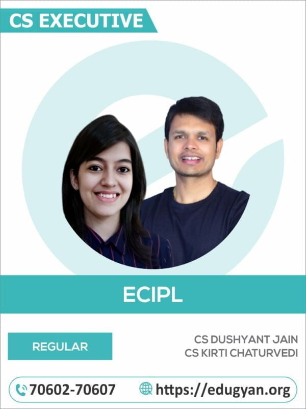 CS Executive Economic, Commercial & Intellectual Property Laws (ECIPL) By CS Dushyant Jain & CS Kirti Chaturvedi (2022 Syllabus)