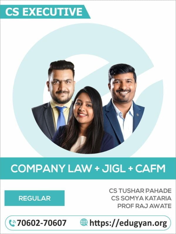 CS Executive Company Law, JIGL & CAFM Combo By CS Tushar Pahade, CS Somya Kataria & Prof Raj Awate