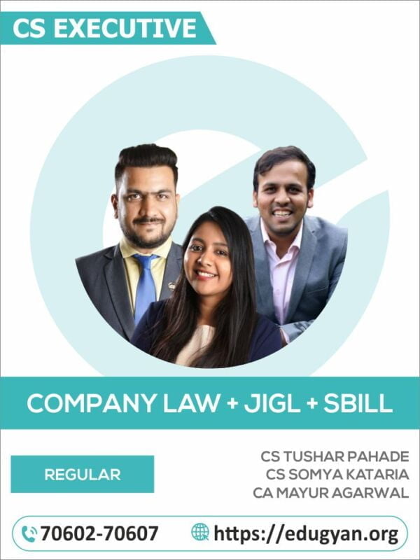 CS Executive Company Law, JIGL & SBIL Combo By CS Tushar Pahade, CS Somya Kataria & CA Mayur Agarwal (2022 Syllabus)