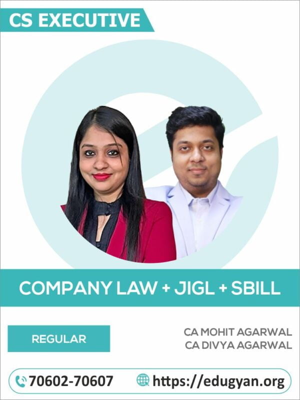 CS Executive Module I Company Law, JIGL & SBIL Combo By CA Mohit Agarwal & CA Divya Agarwal (2022 Syllabus)