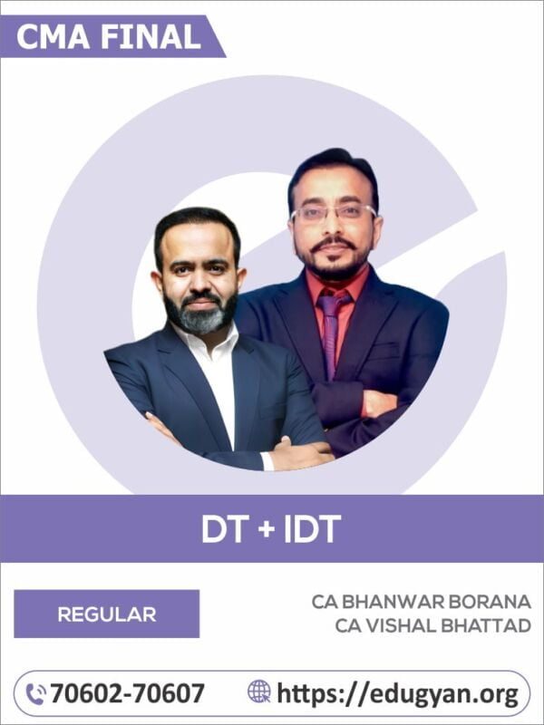 CMA Final DT & IDT By CA Bhanwar Borana & CA Vishal Bhattad (2022 Syllabus)