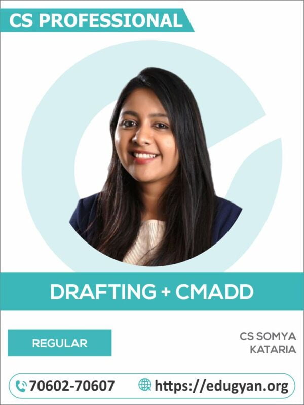 CS Professional (Drafting+CMADD) By CS Somya Kataria (New Syllabus)