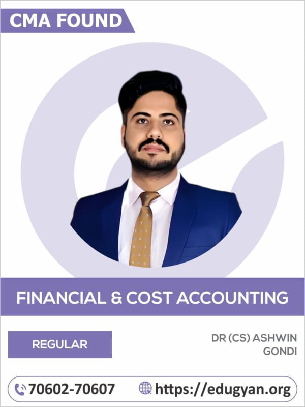 CMA Foundation Fundamentals of Financial & Cost Accounting (FFCA) By CA Ashwin Gondi (New Syllabus)