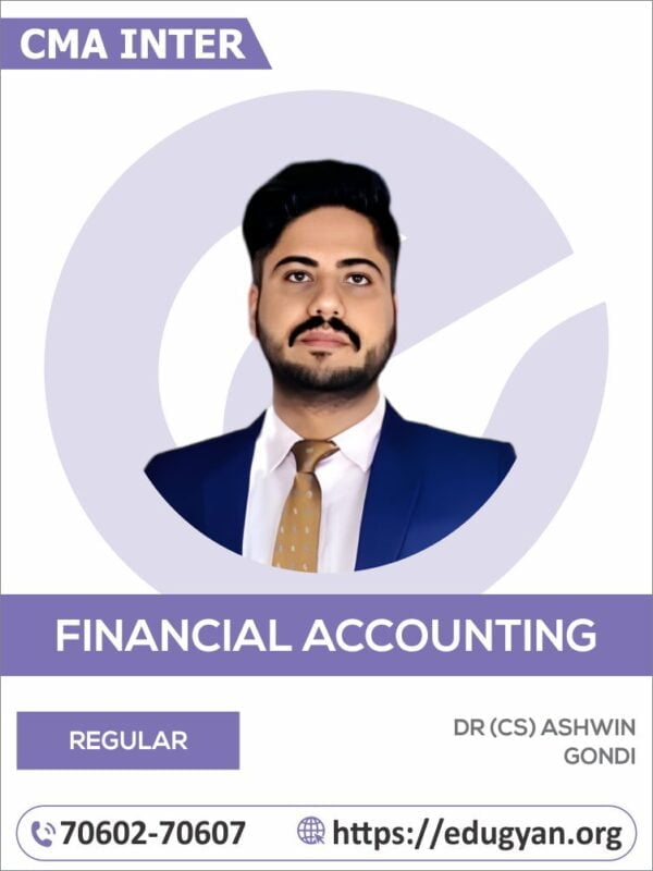 CMA Inter Financial Accounting By CS Ashwin Gondi (2022 Syllabus)