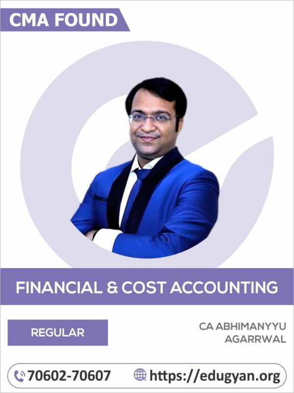 CMA Foundation Fundamentals of Financial & Cost Accounting (FFCA) By CA Abhimanyyu Agarrwal (New Syllabus)