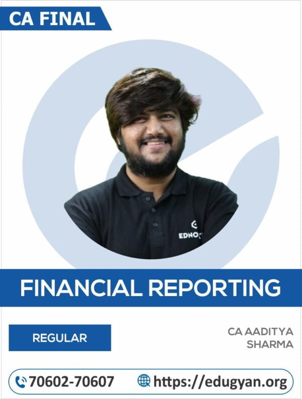 CA Final Financial Reporting (FR) Regular Batch By CA Aaditya Sharma (New Syllabus)