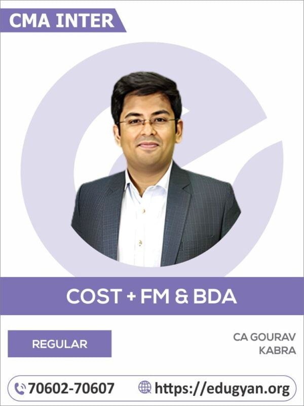 CMA Inter Cost Accounting+FM & BDA Combo By CA Gourav Kabra (2022 Syllabus)