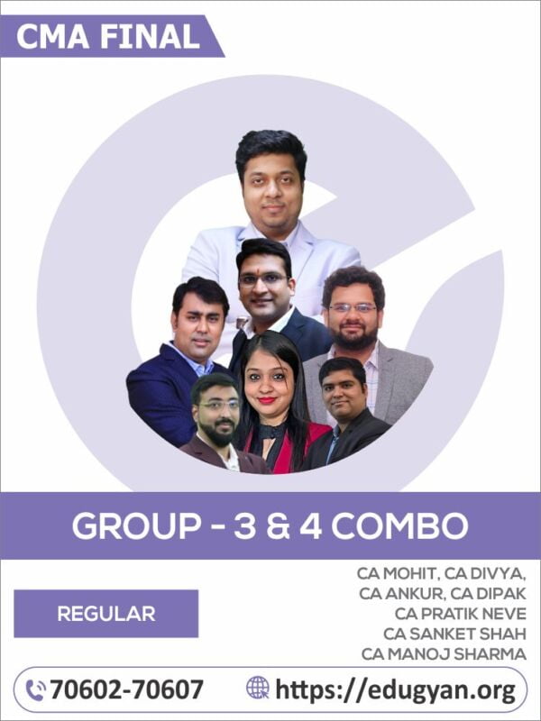 CMA Final Group- III & IV All Subject Combo (Except DT & CFR) By CA Mohit Agarwal, CA Divya Agarwal, CA Manoj Sharma, CA Dipak Agarwal, CA Ankur Agarwal & CA Pratik Neve