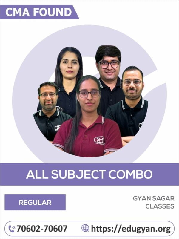 CMA Foundation All Subject Combo By Gyan Sagar Classes (CS LLM Prachi Mam, CS Dilip Sir, MBA Shivam Sir, CMA Priya Mam & CS MBA Chandan sir) (2022 Syllabus)