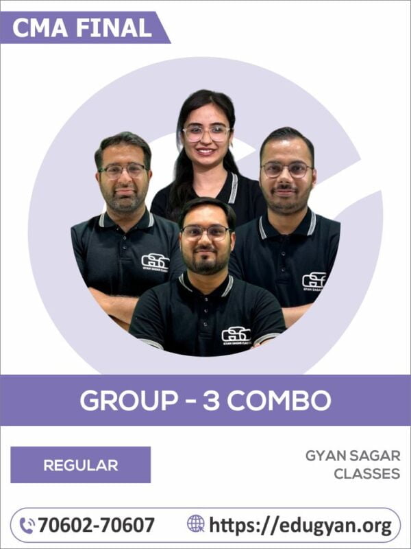 CMA Final Group III All Subject Combo By Gyan Sagar Classes (CS Disha Mam, Shivam Sir, Dilip Sir & CMA Akshay Sen) (2022 Syllabus)