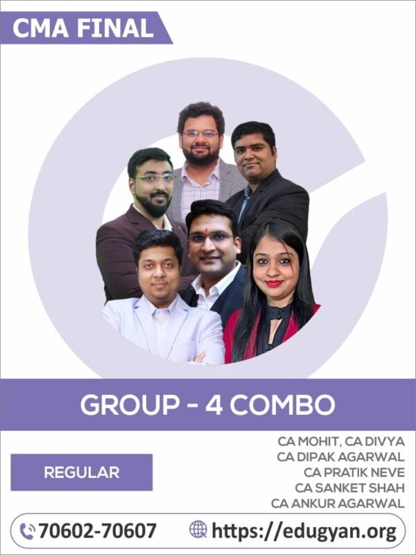 CMA Final Group-IV All Subjects Combo By CA Mohit Agarwal, CA Divya Agarwal, CA Pratik Neve, CA Dipak Agarwal, CA Sanket Shah & CA Ankur Agarwal