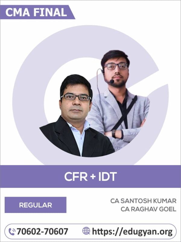 CMA Final Group-IV CFR & IDT Combo By CA Santosh Kumar & CA Raghav Goel (2022 Syllabus)