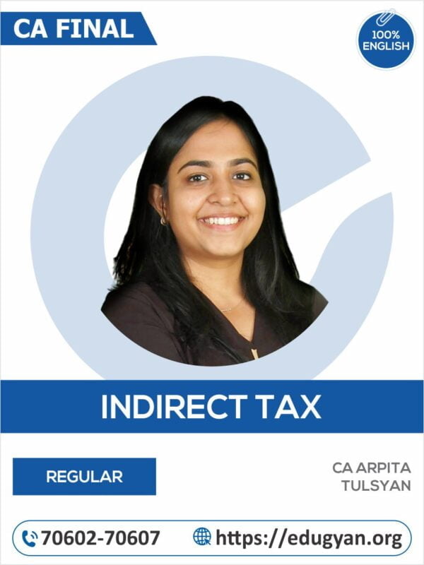 CA Final Indirect Tax Laws (IDT) By CA Arpita Tulsyan (English) (New Syllabus)